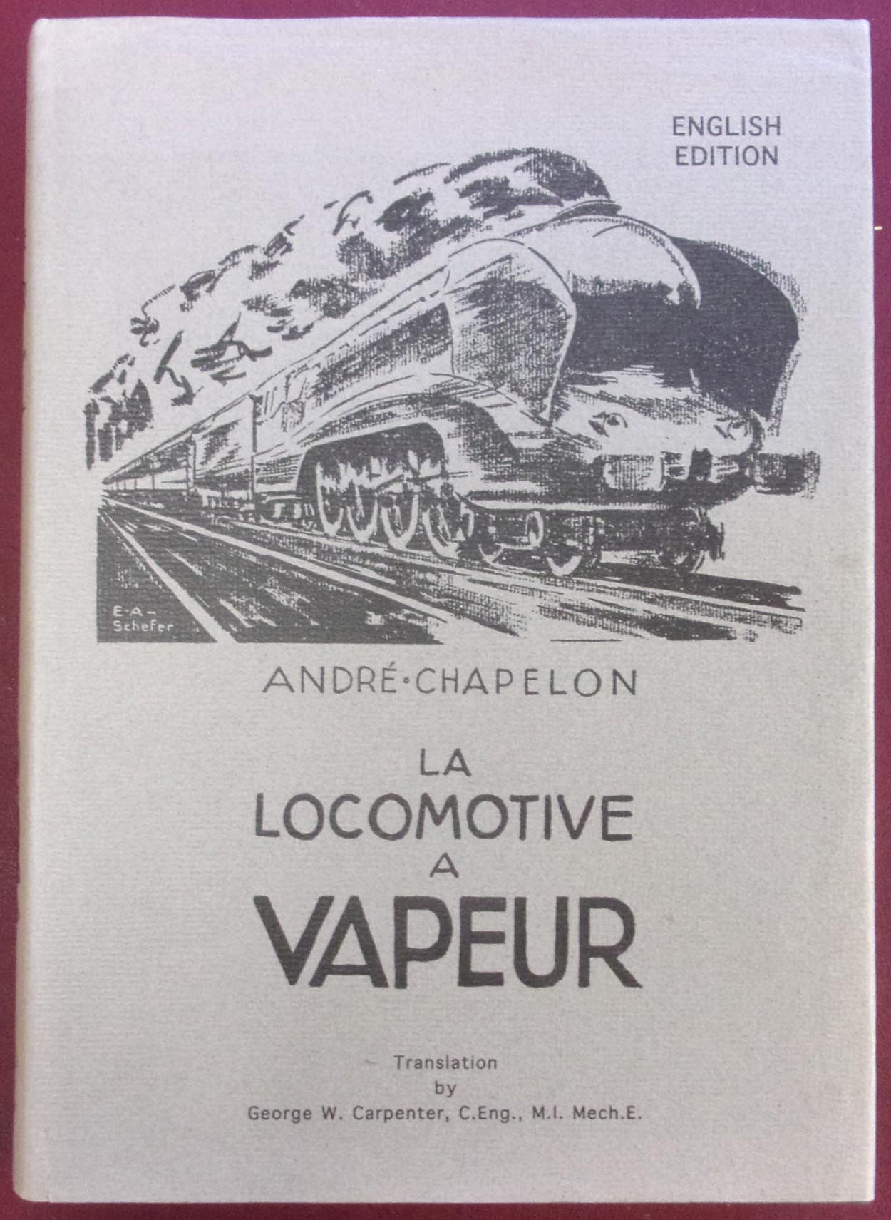 LA Locomotive A Vapeur English Edition, mint condition with vol 1 & vol 2 of Bells Locomotives, in used but good condition, comes also with Railways Pioneer Years, mint condition.  ( 3 x images available to view)